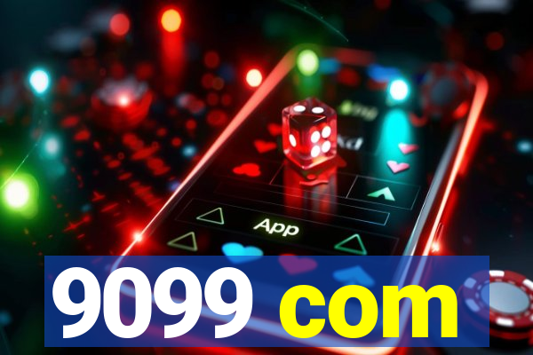 9099 com